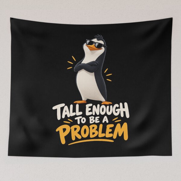 Item preview, Tall Enough To Be A Problem designed and sold by TheEndDesign.
