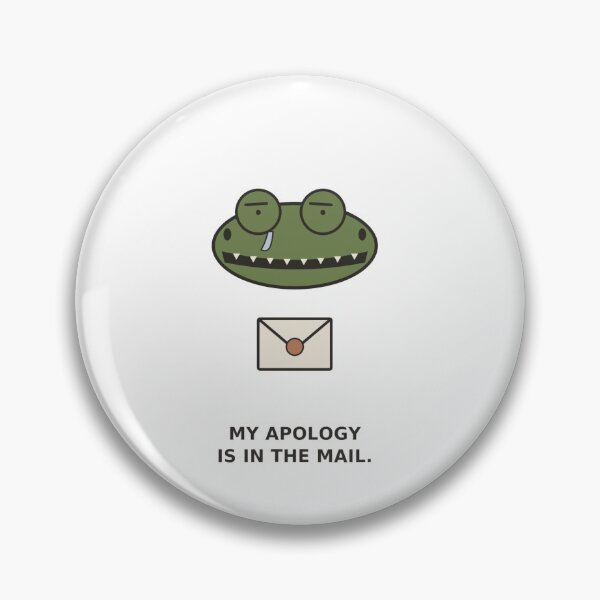 Item preview, "My Apology Is In The Mail" Funny Crocodile  designed and sold by Kiinaaa.