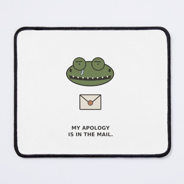 Item preview, "My Apology Is In The Mail" Funny Crocodile  designed and sold by Kiinaaa.
