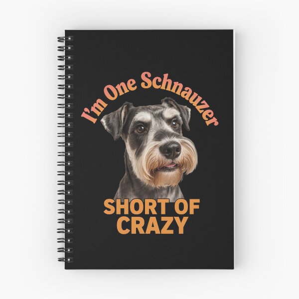 Item preview, Schnauzer Dog Owner I ‘m One Schnauzer Short Of Crazy Dog Pet Owner Cute Design designed and sold by fantasticdesign.