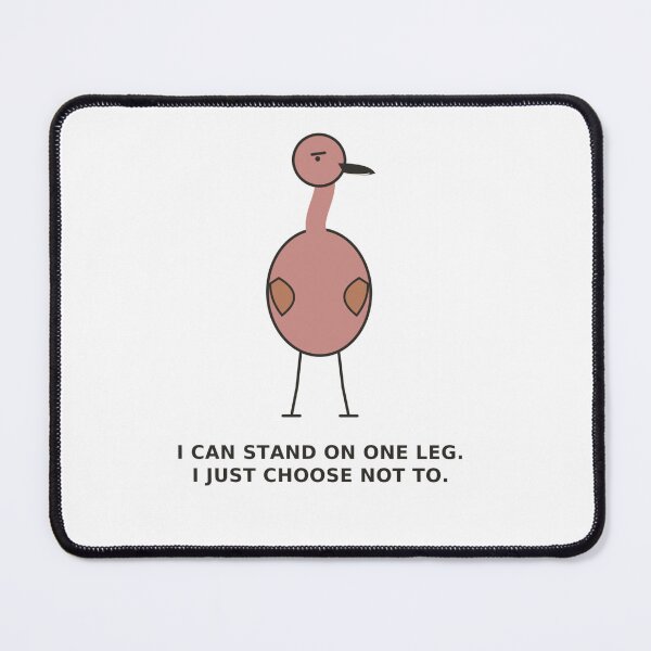 Item preview, "I Can Stand On One Leg, I Just Choose Not To" Funny Flamingo designed and sold by Kiinaaa.