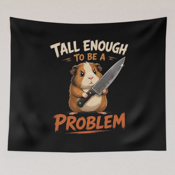 Item preview, Tall Enough To Be A Problem designed and sold by TheEndDesign.