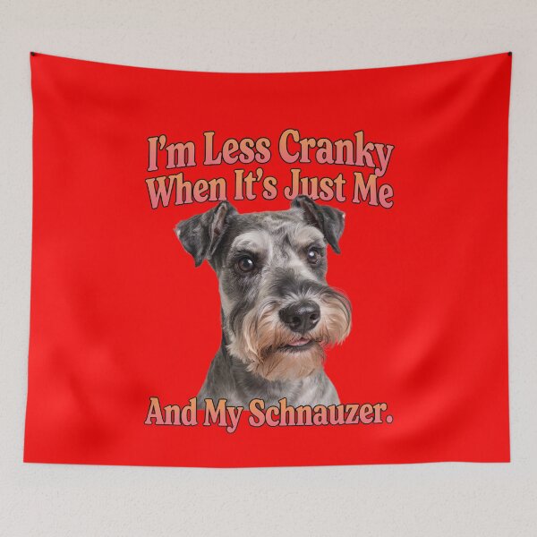 Item preview, Schnauzer Dog Owner I’m Less Cranky When It’s Just Me And My Schnauzer Design  designed and sold by fantasticdesign.