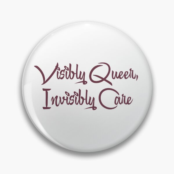 Item preview, Visibly Queer Invisibly Care Elegant Script Typography designed and sold by EchoPrint Co..