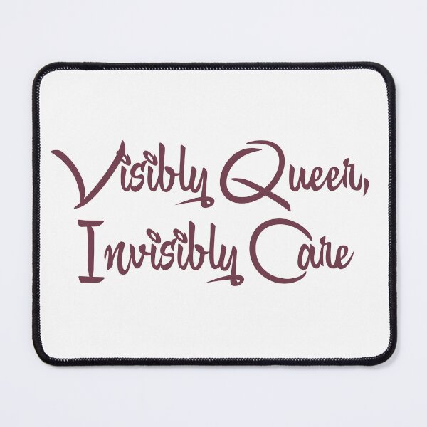 Item preview, Visibly Queer Invisibly Care Elegant Script Typography designed and sold by EchoPrint Co..