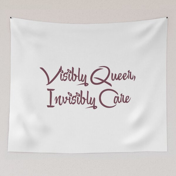 Item preview, Visibly Queer Invisibly Care Elegant Script Typography designed and sold by EchoPrint Co..