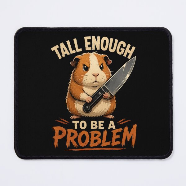Item preview, Tall Enough To Be A Problem designed and sold by TheEndDesign.