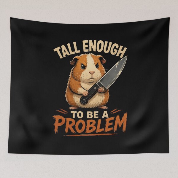 Item preview, Tall Enough To Be A Problem designed and sold by TheEndDesign.