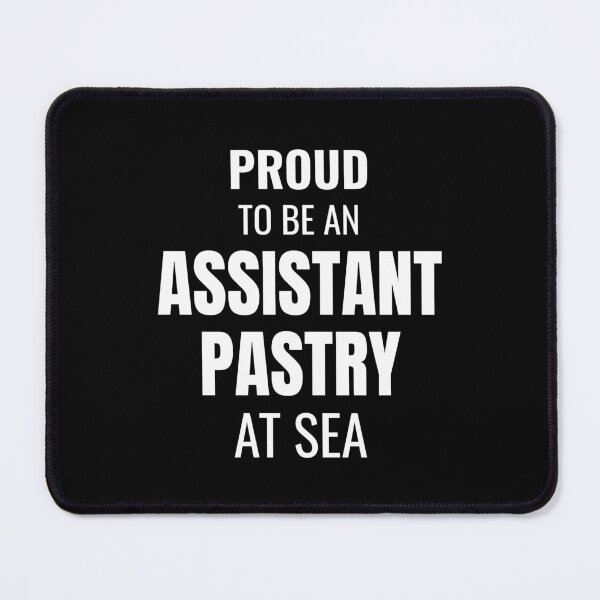 Item preview, Proud to be an Assistant Pastry at Sea (White) designed and sold by ShipCrewNation.