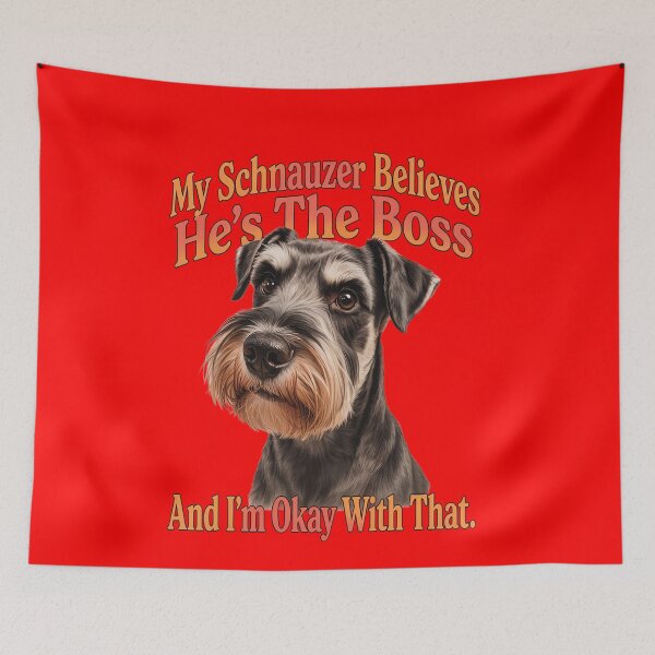 Item preview, Schnauzer Dog Owner My Schnauzer Believes He’s The Boss, And I’m Okay With That Dog Owner Design designed and sold by fantasticdesign.