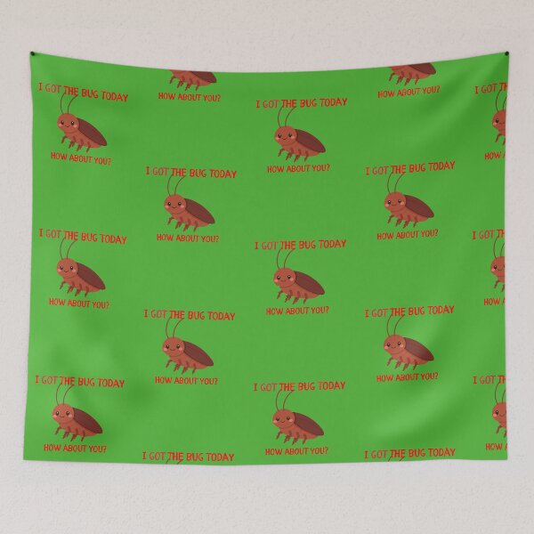 Item preview, I Got the Bug Today designed and sold by HillC1985.