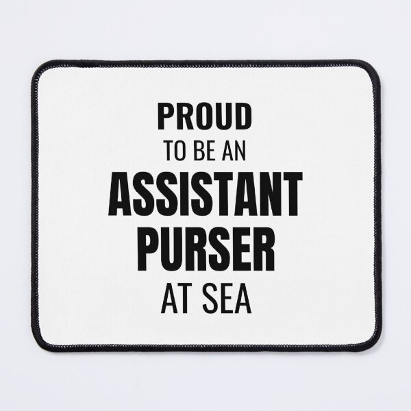Item preview, Proud to be an Assistant Purser at Sea (Black) designed and sold by ShipCrewNation.