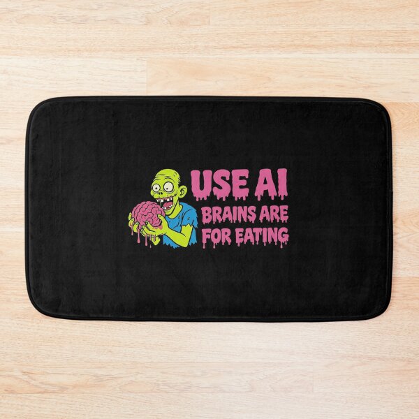 Item preview, Use AI Brains Are For Eating designed and sold by jonathsah.