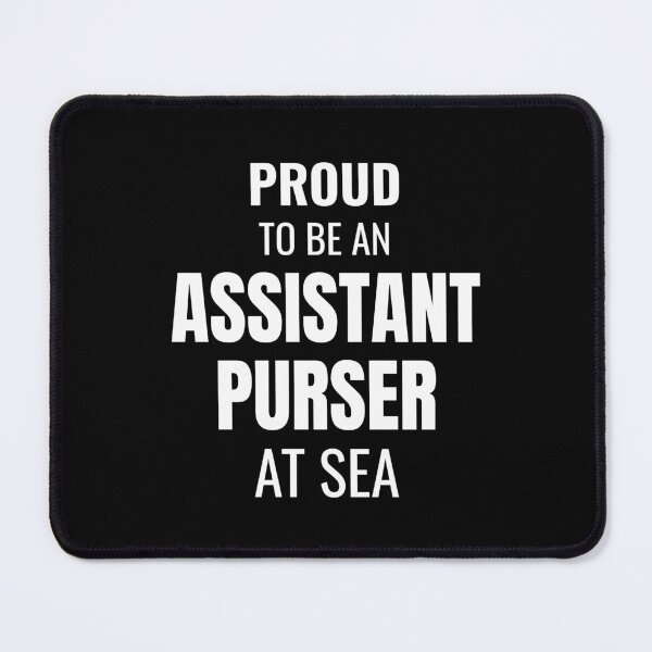 Item preview, Proud to be an Assistant Purser at Sea (White) designed and sold by ShipCrewNation.