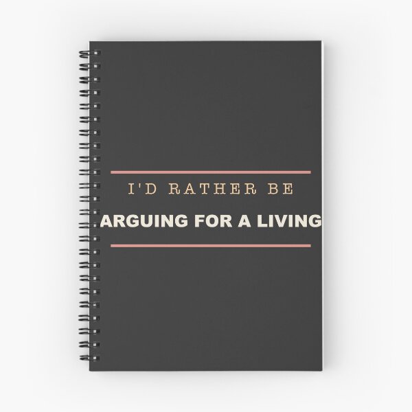 Item preview, I'd Rather Be Arguing For A Living - Lawyer designed and sold by RetroThreadWorks.