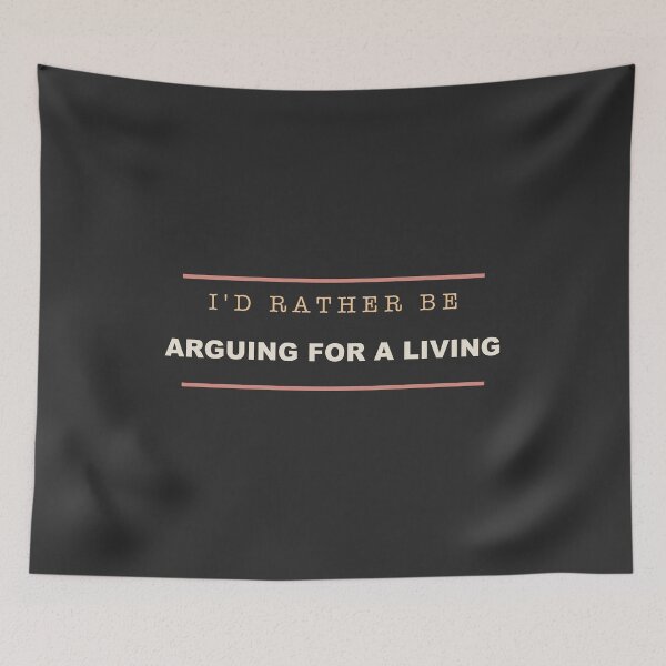 Item preview, I'd Rather Be Arguing For A Living - Lawyer designed and sold by RetroThreadWorks.