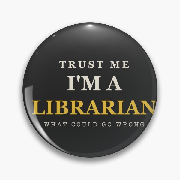 Item preview, Trust Me I'm A Librarian - Librarian designed and sold by RetroThreadWorks.