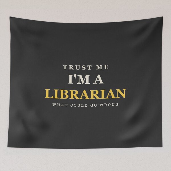 Item preview, Trust Me I'm A Librarian - Librarian designed and sold by RetroThreadWorks.
