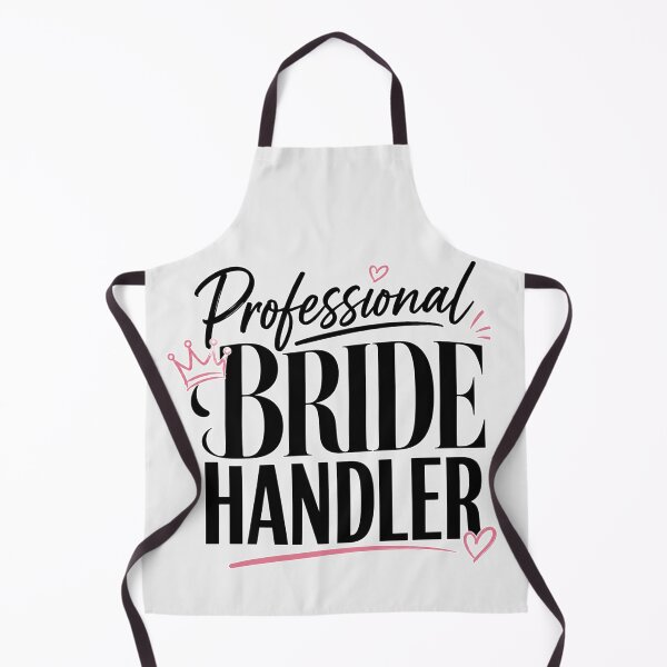 Item preview, Professional Bride Handler – Funny Bridal Party & Bridesmaid Design designed and sold by TheStephanieRome.