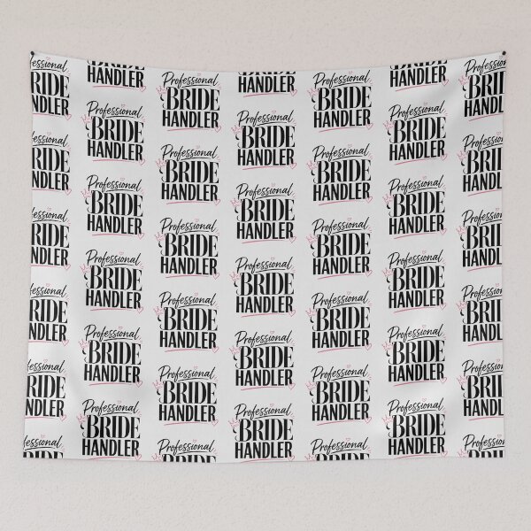 Item preview, Professional Bride Handler – Funny Bridal Party & Bridesmaid Design designed and sold by TheStephanieRome.