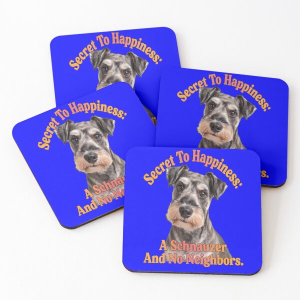 Item preview, Schnauzer Dog Owner Secret To Happiness: A Schnauzer And No Neighbors designed and sold by fantasticdesign.
