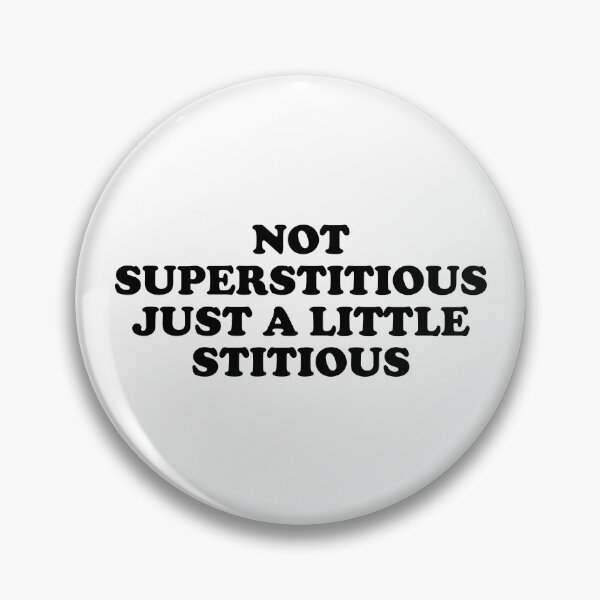 Item preview, Not Superstitious Just A Little Stitious designed and sold by ChungusLiving.