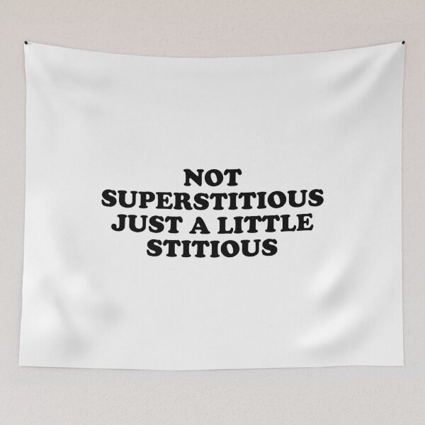 Item preview, Not Superstitious Just A Little Stitious designed and sold by ChungusLiving.