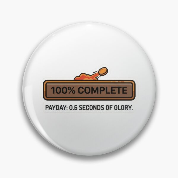 Item preview, 100% Complete Payday Funny Salary Meme Design designed and sold by WealthVector.
