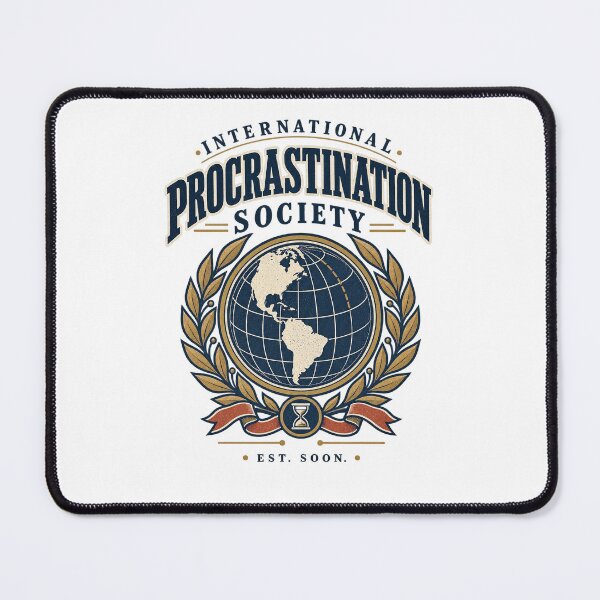Item preview, International Procrastination Society – Est. Soon designed and sold by Spectrum House Designs.
