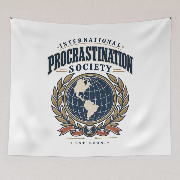 Item preview, International Procrastination Society – Est. Soon designed and sold by Spectrum House Designs.