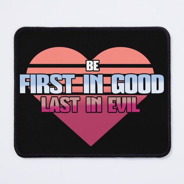 Item preview, Be First in Good Last in Evil designed and sold by KArtLab.