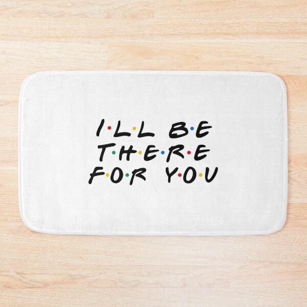 Item preview, I'll be there for you designed and sold by doshicoffee.