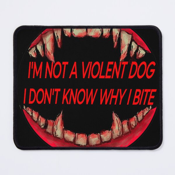 Item preview, I DON'T KNOW WHY I BITE - Dog art designed and sold by edenpvl.