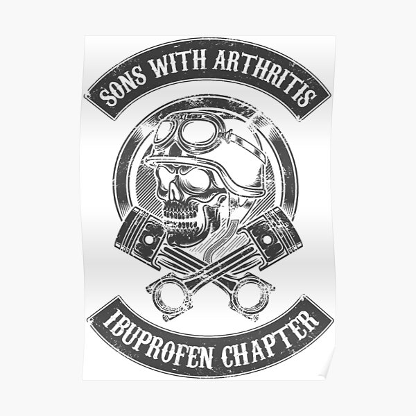 Son Of Arthritis Ibuprofen Chapter 2 Posters | Redbubble