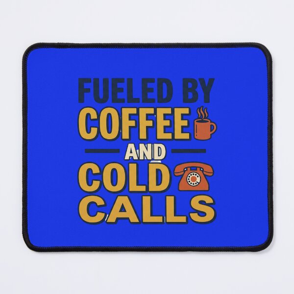 Item preview, Fueled By Coffee And Cold Calls Funny B2B Sales Quote designed and sold by CoffeeAndChao.