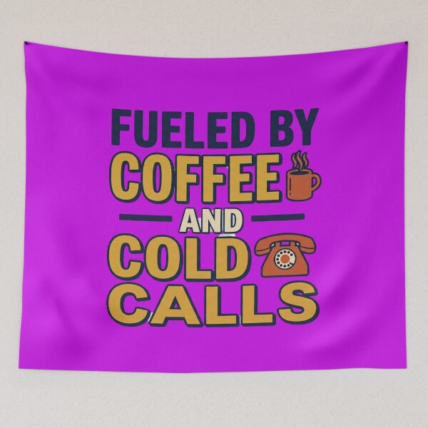 Item preview, Fueled By Coffee And Cold Calls Funny B2B Sales Quote designed and sold by CoffeeAndChao.