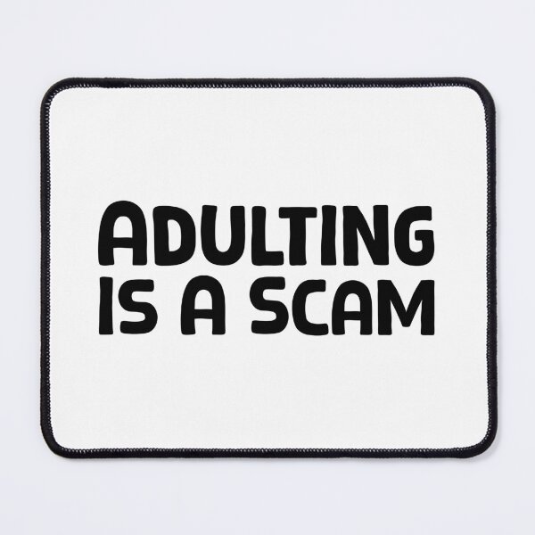 Item preview, Adulting Is A Scam - B_1 designed and sold by AhmedHelal24795.