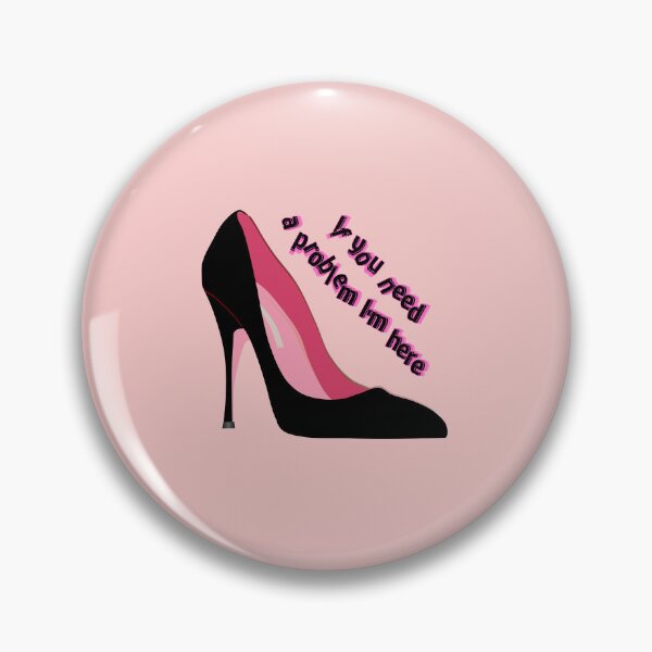 Item preview, If You Need a Problem, I’m Here – Funny High Heel designed and sold by ArtivaaStudio.