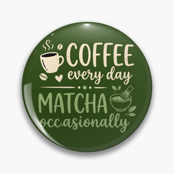 Item preview, Coffee Every Day Matcha Occasionally Retro Typography designed and sold by Terry Bain.
