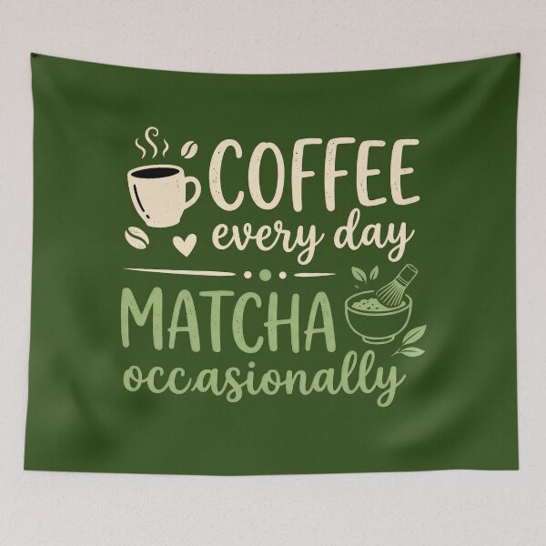 Item preview, Coffee Every Day Matcha Occasionally Retro Typography designed and sold by Terry Bain.