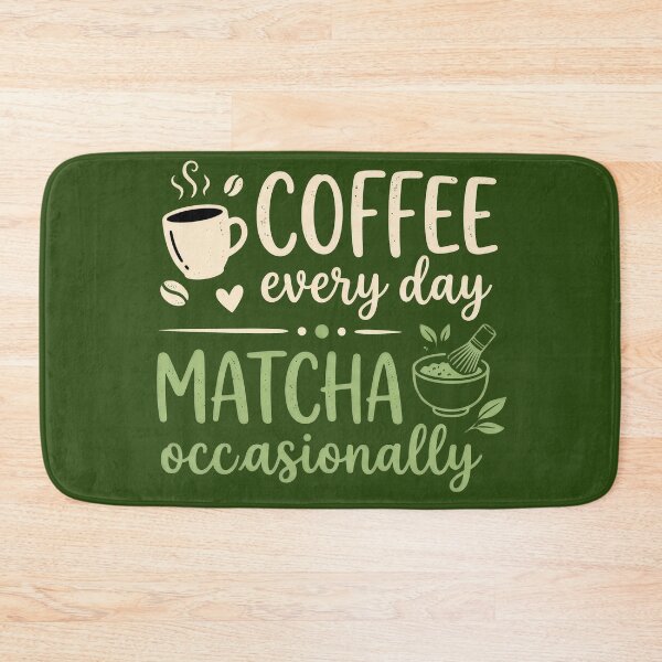 Item preview, Coffee Every Day Matcha Occasionally Retro Typography designed and sold by Terry Bain.