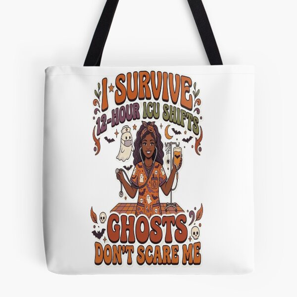 Item preview, I Survive 12 Hour ICU Shifts Ghosts | Don't Scare Me Halloween Nurse designed and sold by Mido-artister.