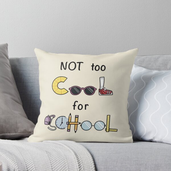 Item preview, "Not too cool for school" (v1) designed and sold by Can-See-Zee.