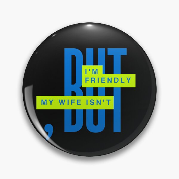 Item preview, I’m Friendly But My Wife Isn’t – Funny Husband Humor designed and sold by ArtivaaStudio.