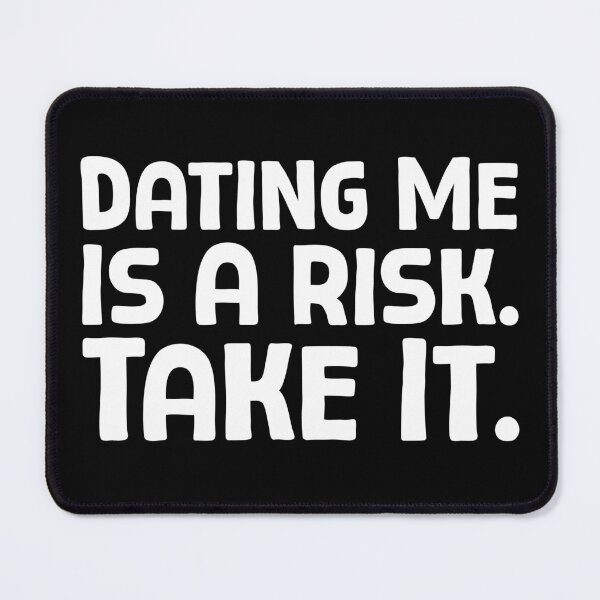 Item preview, Dating Me Is A Risk. Take It. - W_1 designed and sold by AhmedHelal24795.