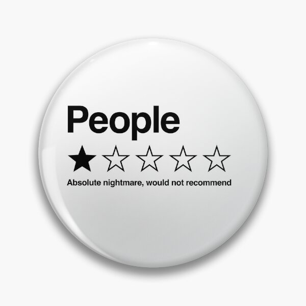 Item preview, People: Absolute Nightmare, Would Not Recommend designed and sold by ScorpionSorbet.