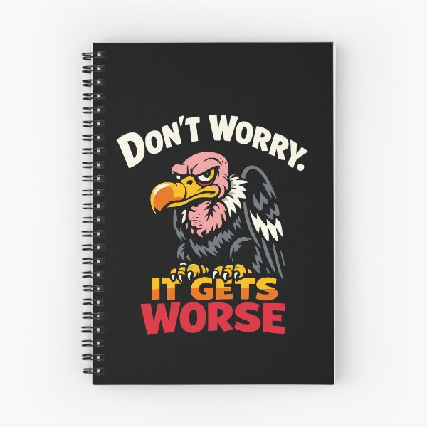 Item preview, Don't Worry It Gets Worse – Black Humor Vulture designed and sold by FeverVoid.