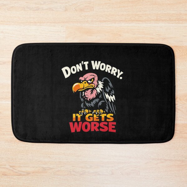 Item preview, Don't Worry It Gets Worse – Black Humor Vulture designed and sold by FeverVoid.