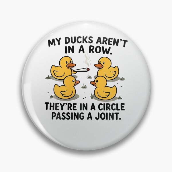 Item preview, My Ducks Aren'T In A Row Passing A Joint Weed designed and sold by Fereskabilon.