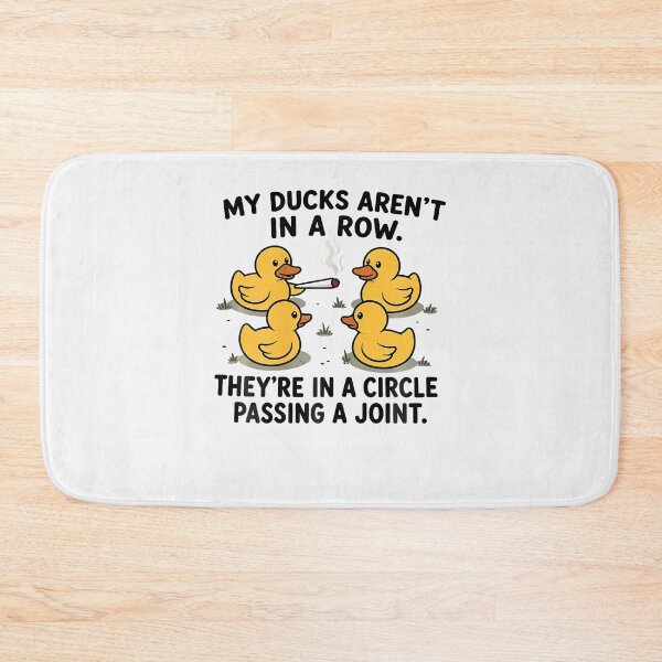 Item preview, My Ducks Aren'T In A Row Passing A Joint Weed designed and sold by Fereskabilon.